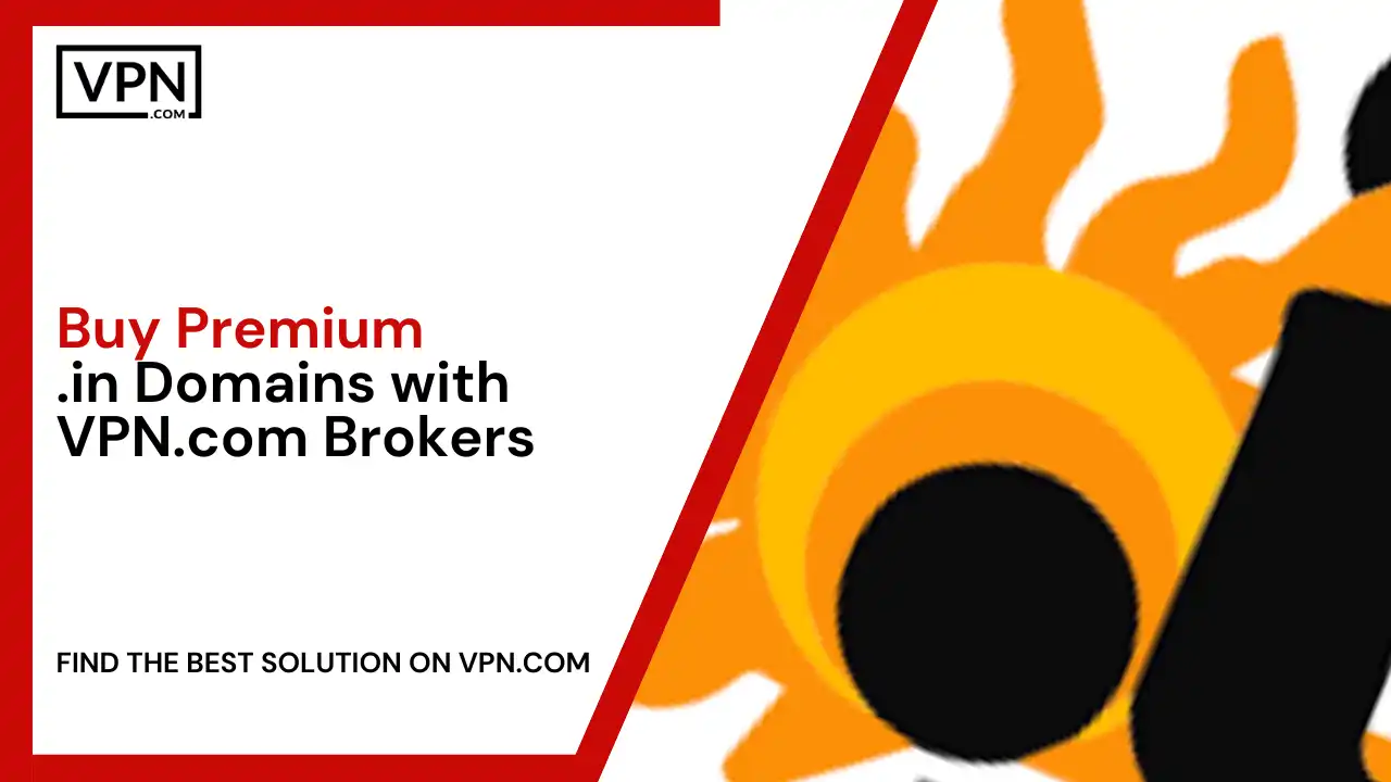 Buy Premium .in Domains with VPN.com Brokers