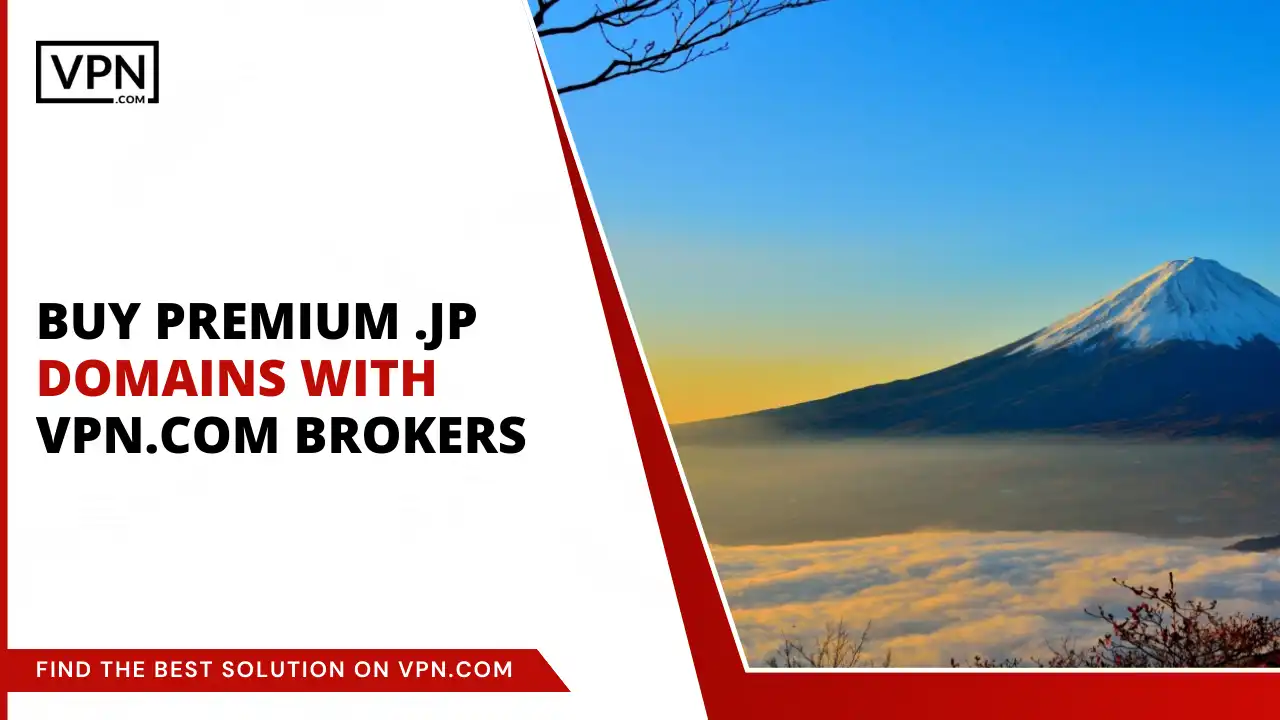 Buy Premium .jp Domains with VPN.com Brokers