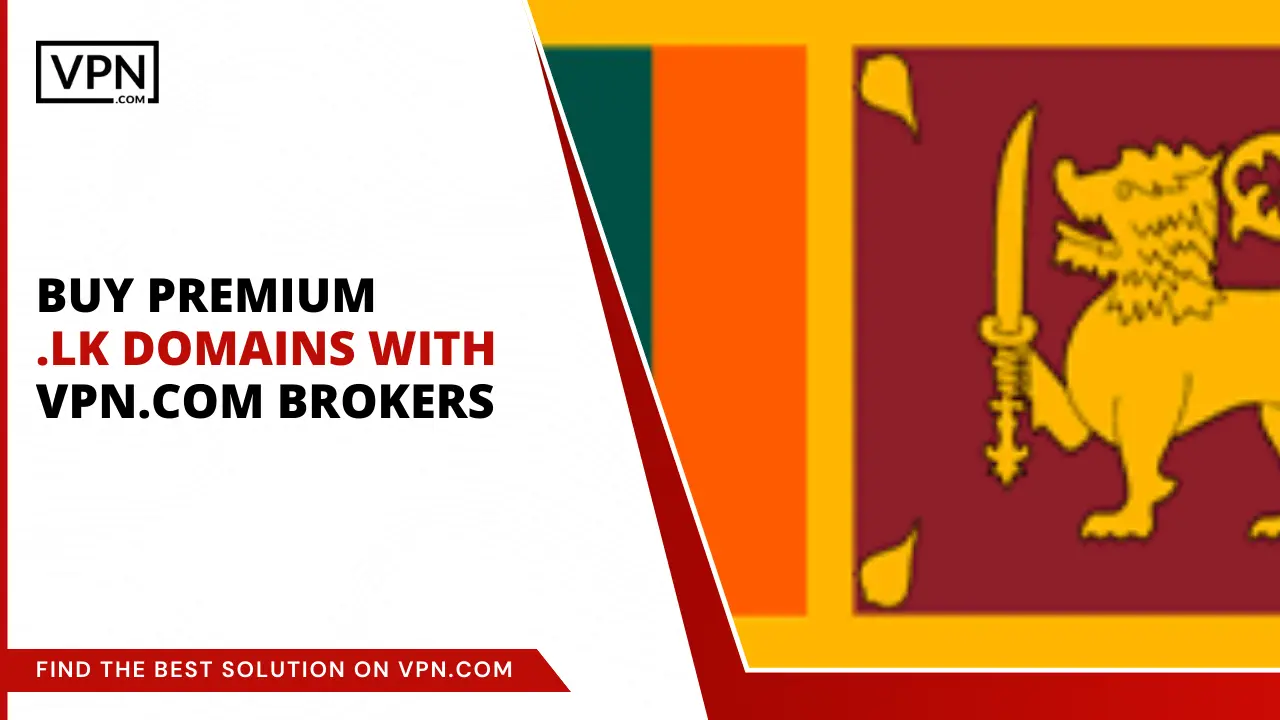 Buy Premium .lk Domains with VPN.com Brokers