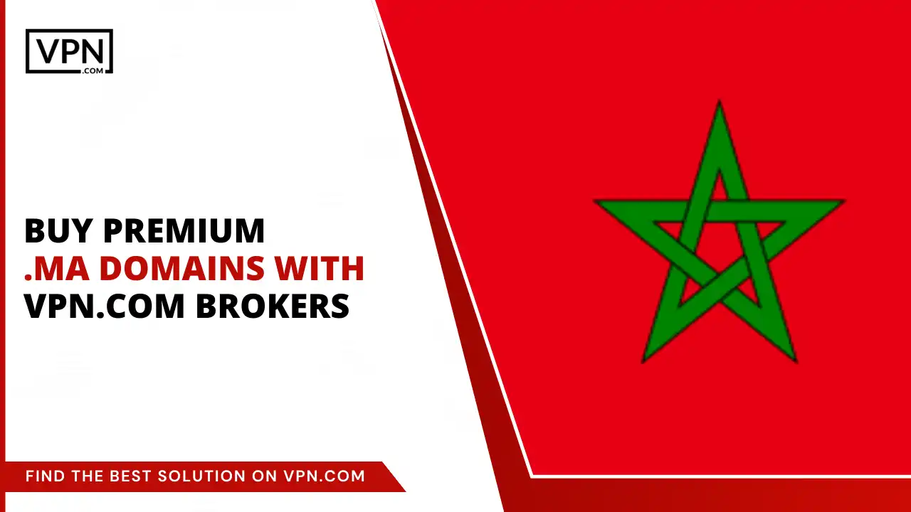 Buy Premium .ma Domains with VPN.com Brokers