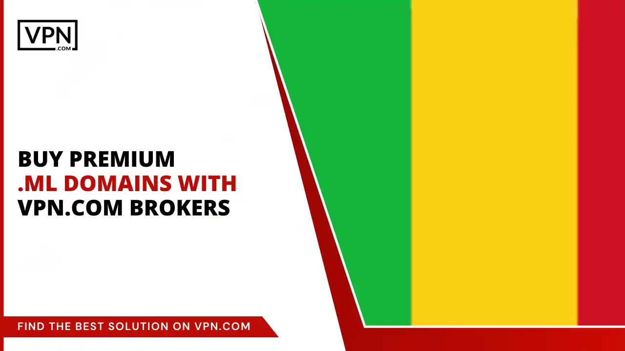 Buy Premium .ml Domains with VPN.com Brokers