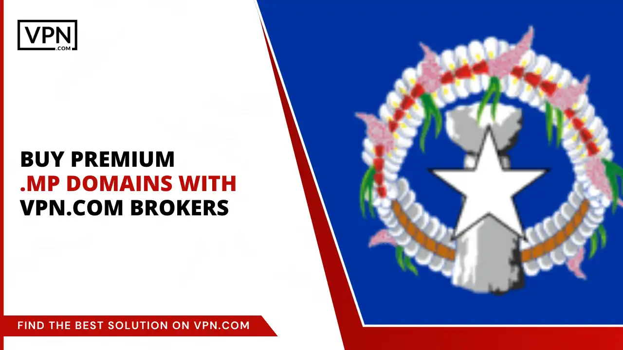 Buy Premium .mp Domains with VPN.com Brokers