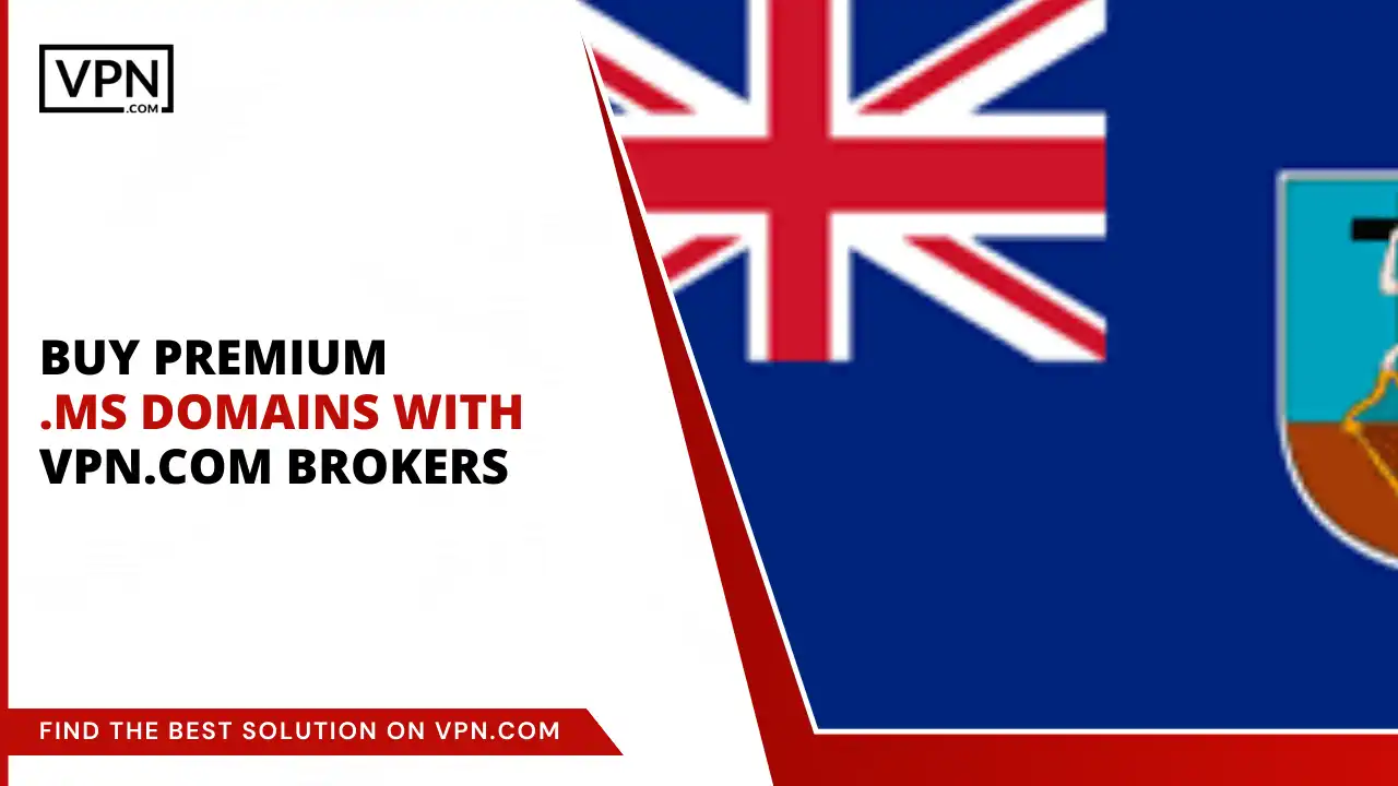 Buy Premium .ms Domains with VPN.com Brokers