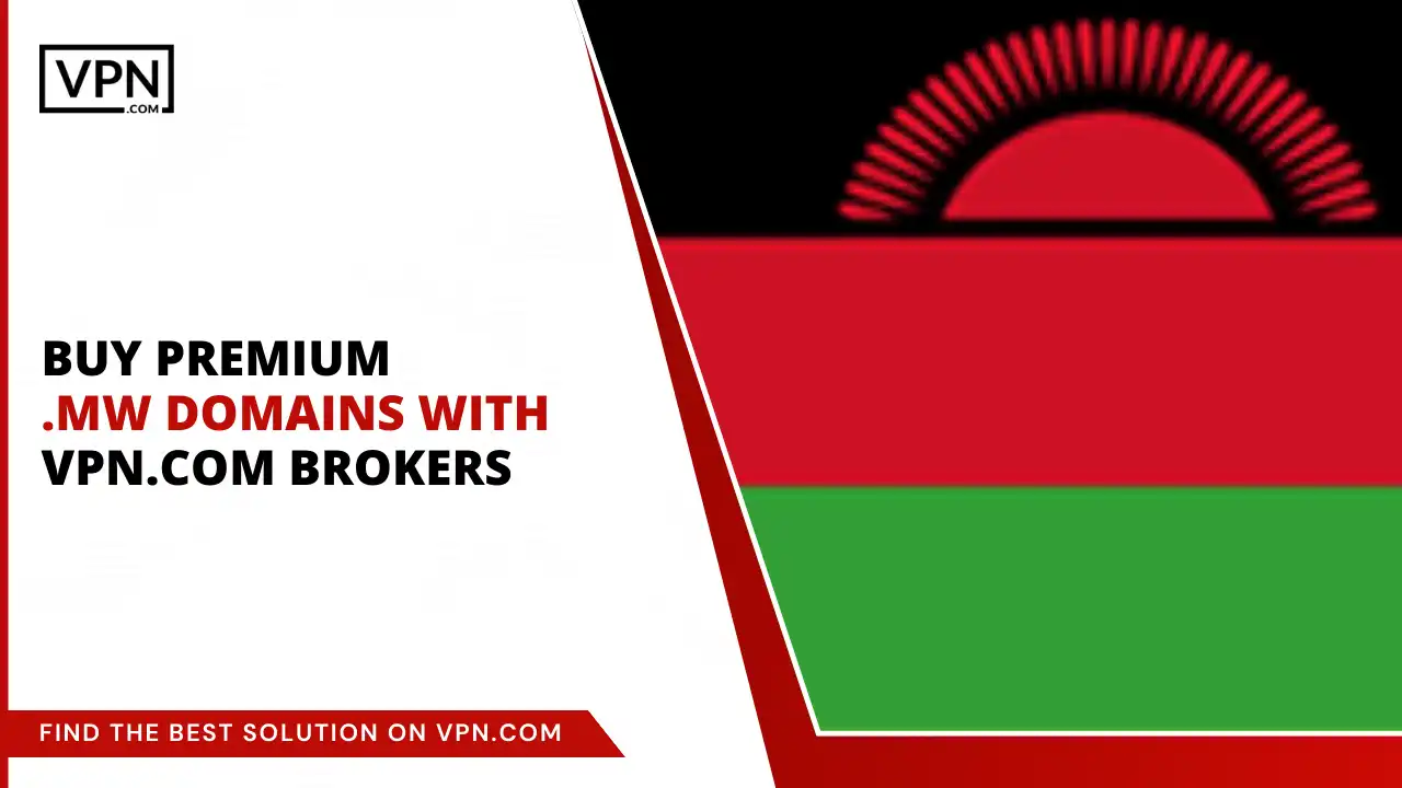 Buy Premium .mw Domains with VPN.com Brokers