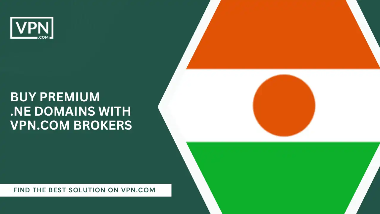 Buy Premium .ne Domains with VPN.com Brokers