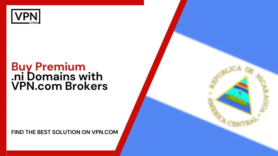 Buy Premium .ni Domains with VPN.com Brokers