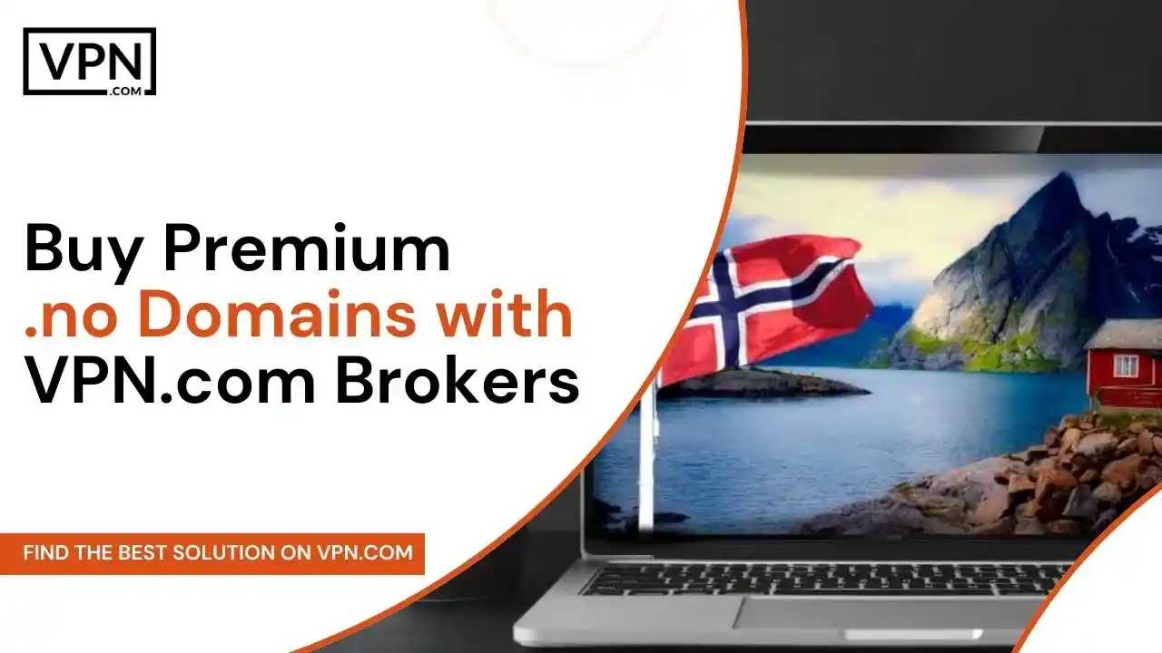 Buy Premium .no Domains with VPN.com Brokers
