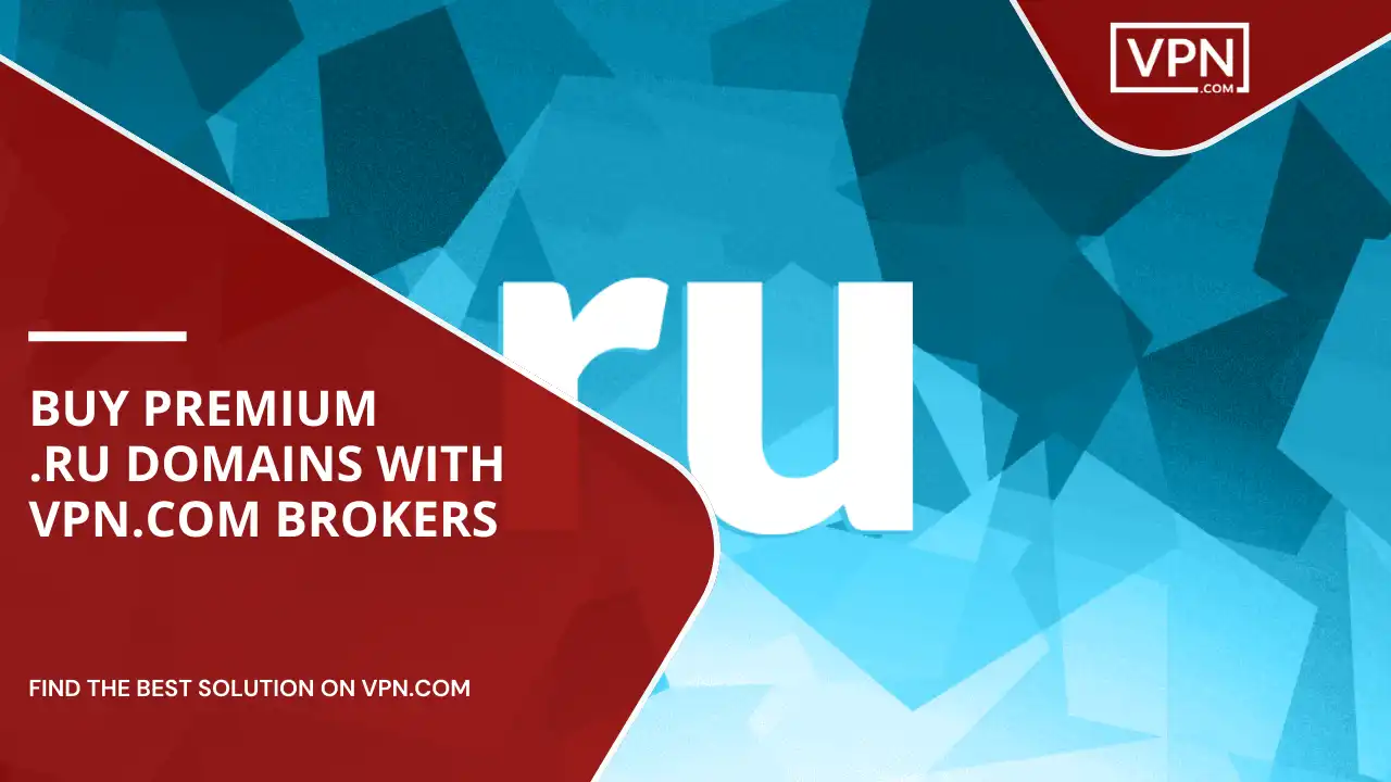 Buy Premium .ru Domains with VPN.com Brokers