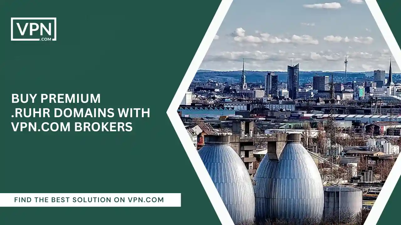 Buy Premium .ruhr Domains with VPN.com Brokers