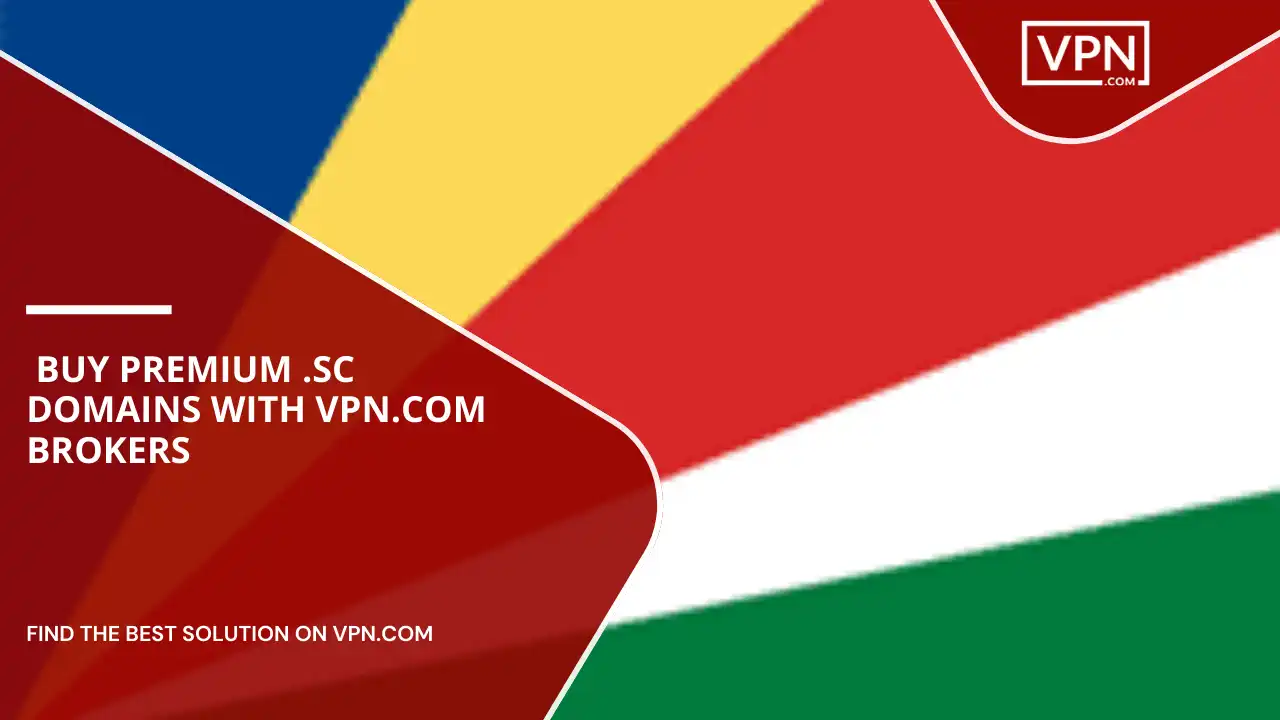 Buy Premium .sc Domains with VPN.com Brokers