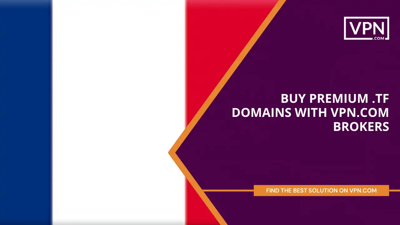 Buy Premium .tf Domains with VPN.com Brokers