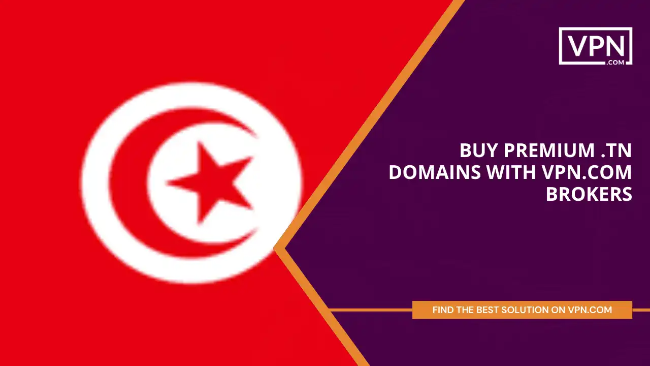 Buy Premium .tn Domains with VPN.com Brokers