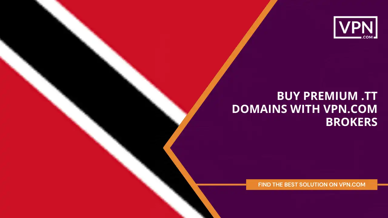 Buy Premium .tt Domains with VPN.com Brokers