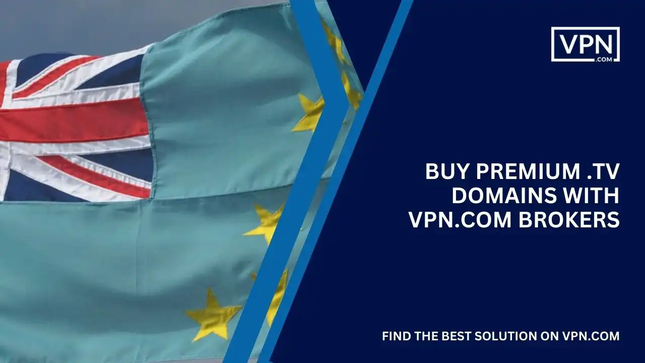Buy Premium .tv Domains with VPN.com Brokers