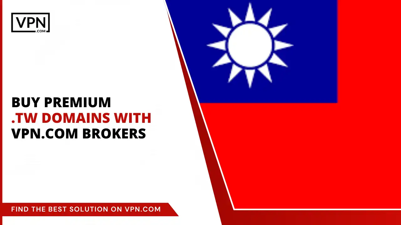 Buy Premium .tw Domains with VPN.com Brokers
