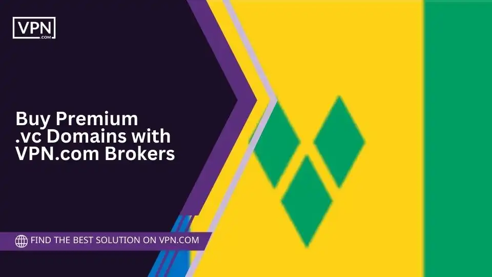Buy Premium .vc Domains with VPN.com Brokers