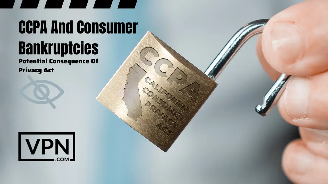 El texto de la imagen muestra la CCPA y las quiebras de consumidores