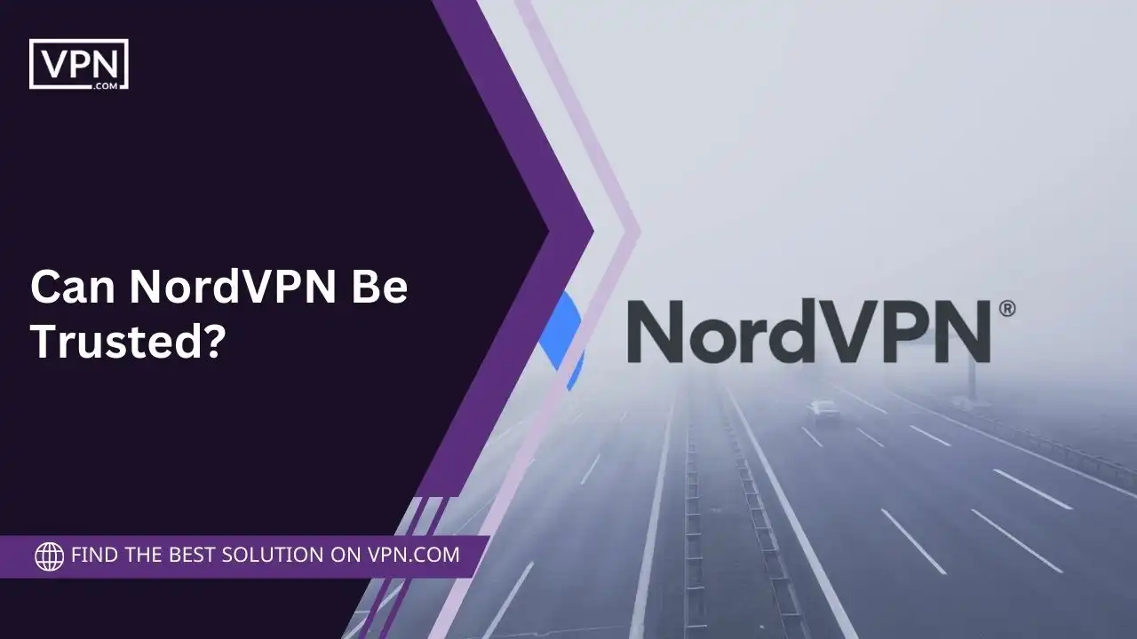 Can nordvpn be trusted