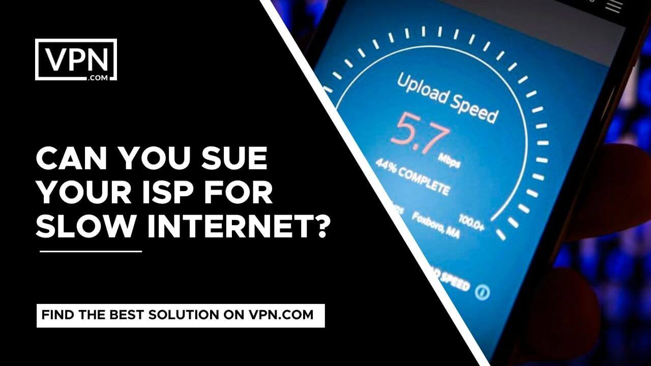 Can You Sue Your ISP For Slow Internet?