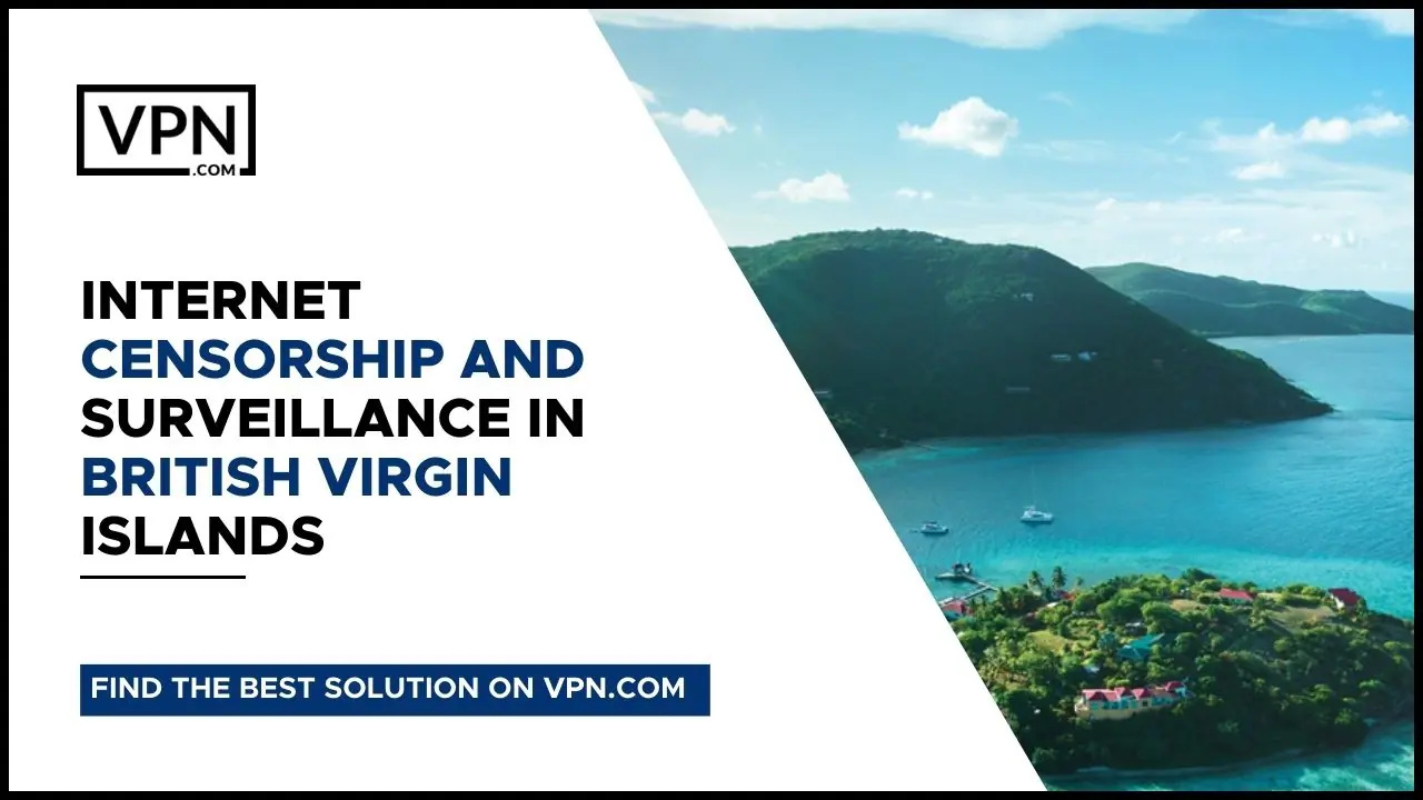 Data encryption, internet censorship and geo-blocking all of which can be overcome with a British Virgin Islands VPN.