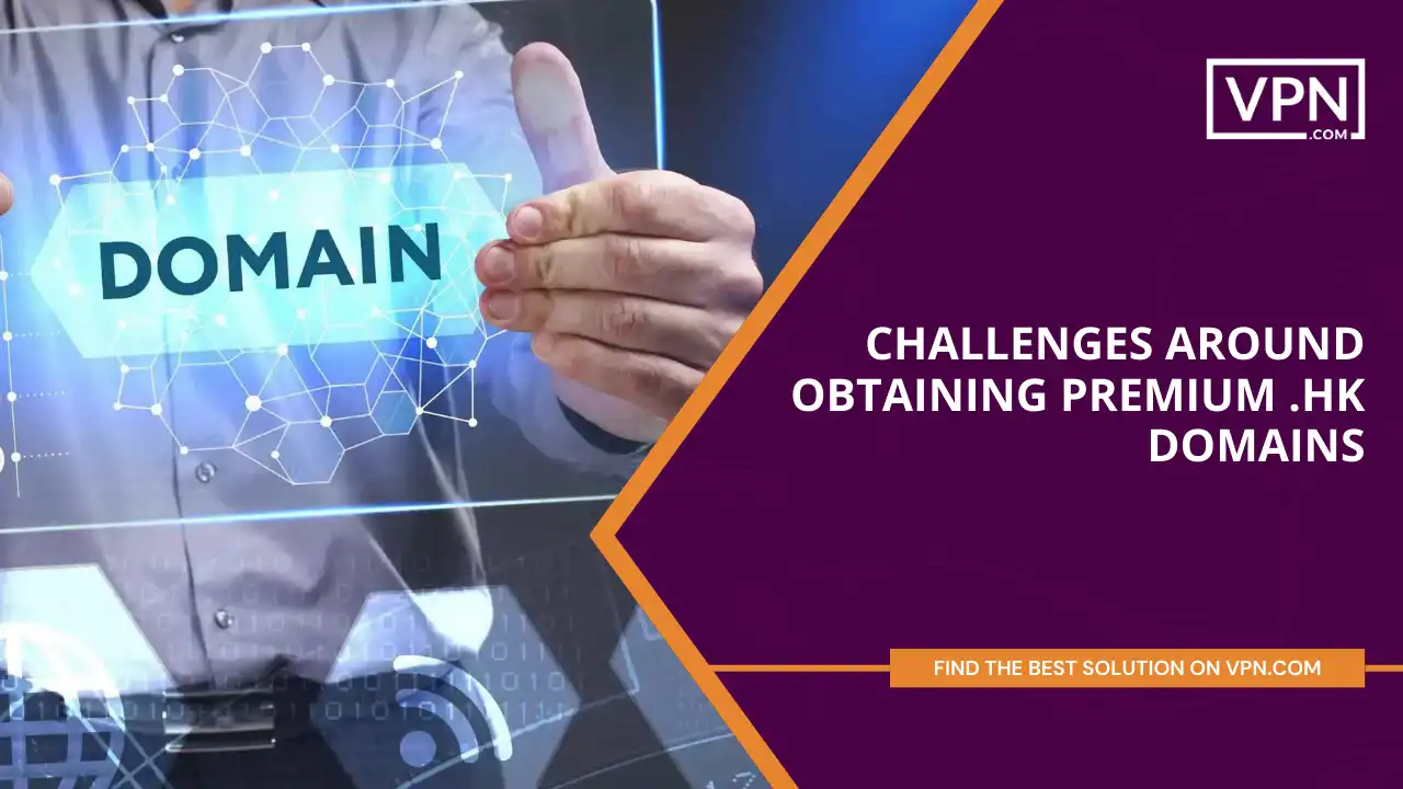 Challenges Around Obtaining Premium .hk Domains