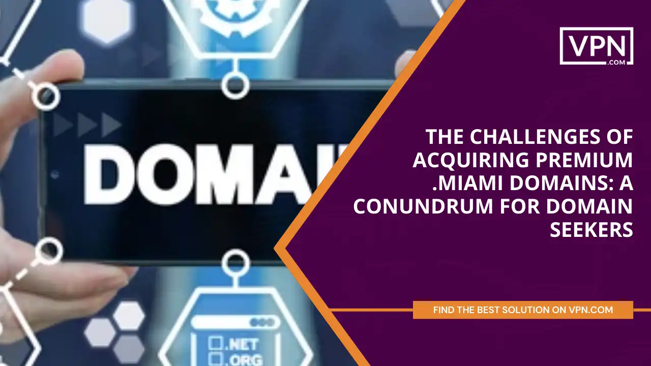 Challenges of Acquiring Premium .miami Domains