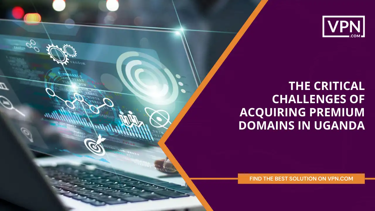 Challenges of Acquiring Premium Domains in Uganda