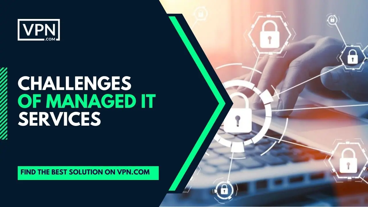 The image text says, "Challenges of Managed IT Services" with the side internal image shows laptop and IT security network.