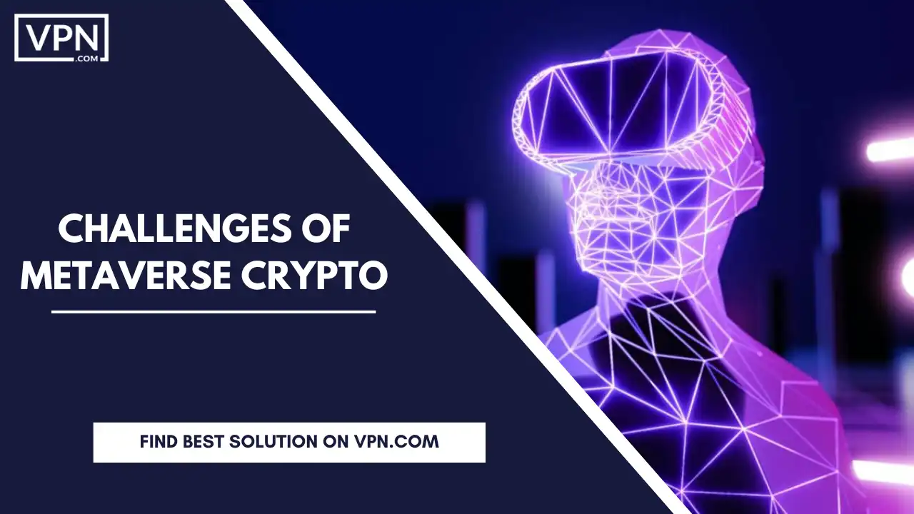 Challenges of metaverse crypto