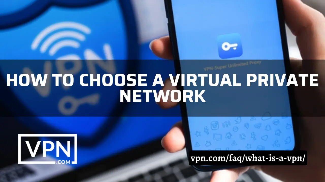 El texto de la imagen dice, cómo elegir una VPN