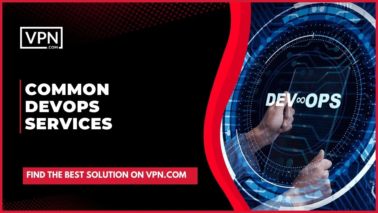 The text in the image says, "Common DevOps Services" and internal image shows DevOps infrastructure.