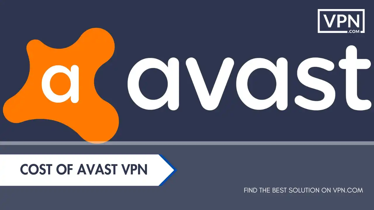 Cost of Avast VPN