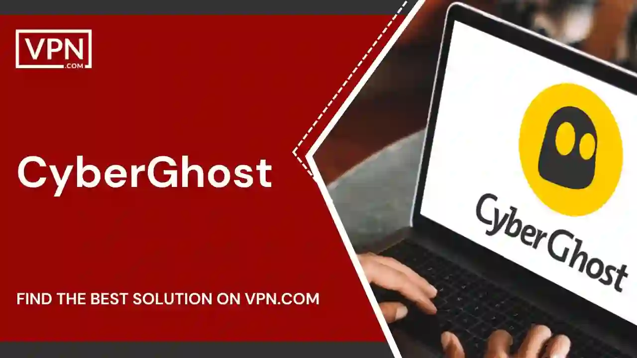 CyberGhost Best Nigeria VPN