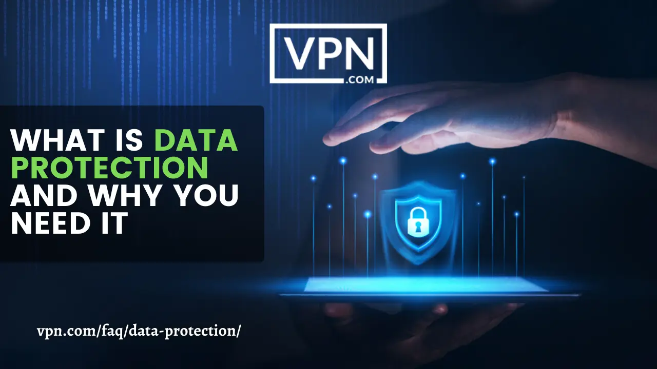 El texto de la imagen dice: "¿Qué es la protección de datos y por qué es necesaria?