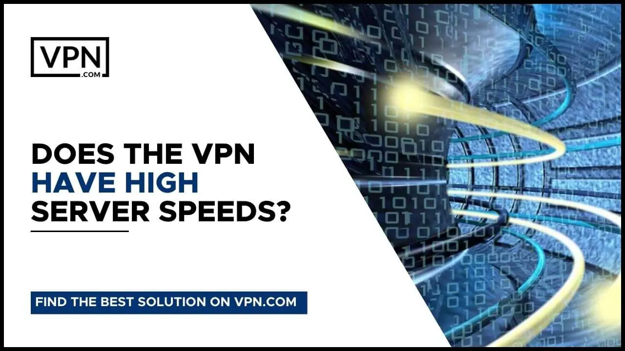 Torrenting Con VPN y también saber acerca de ¿Tiene la VPN de alta velocidad del servidor