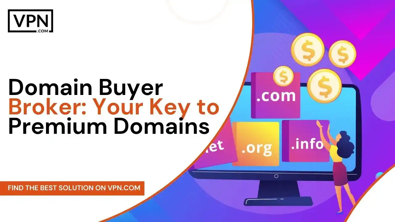 Domain Buyer Broker_ Your Key to Premium Domains