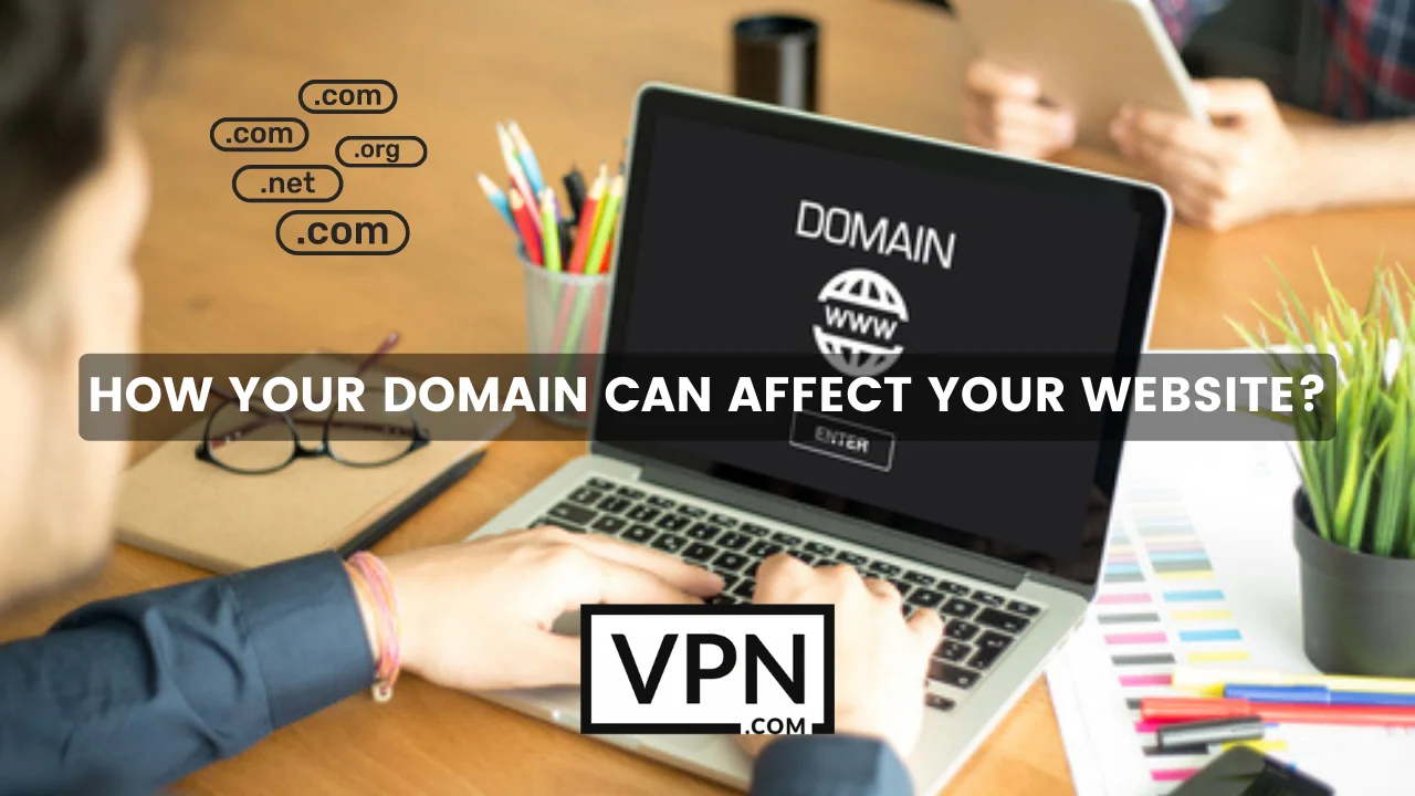 SEO domain name can affect your website in different ways