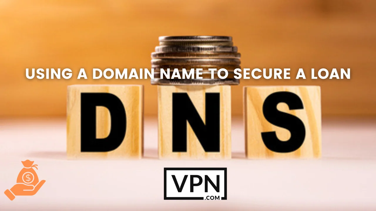 The text in the image says, using a domain name financing to secure a loan