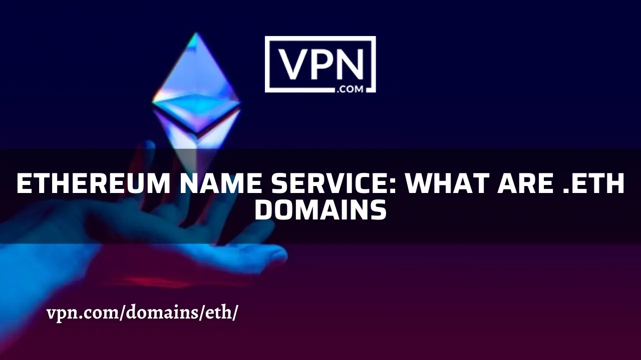 El texto dice, ENS y nombres de dominio .eth. El fondo de la imagen muestra Ethereum