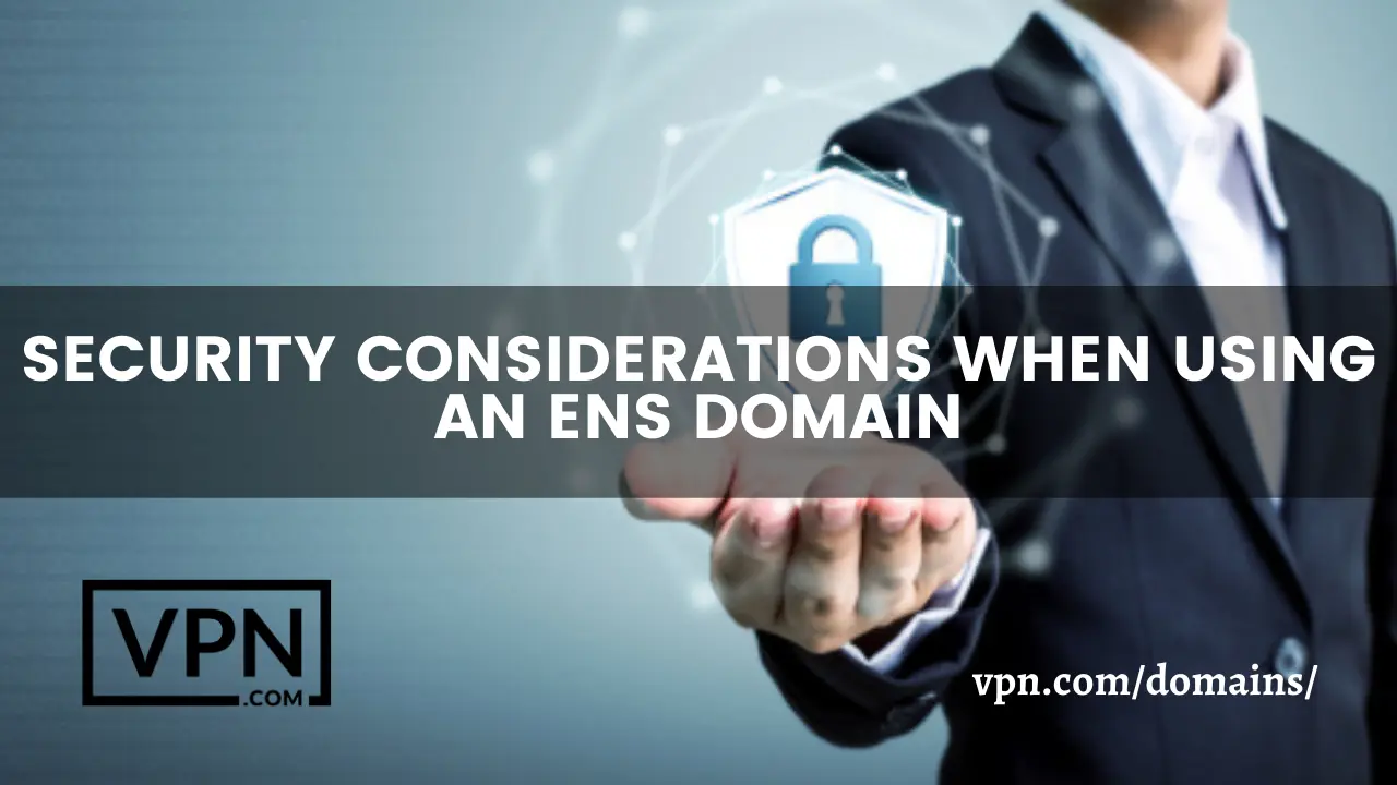 Security consideration when using a ENS Domains