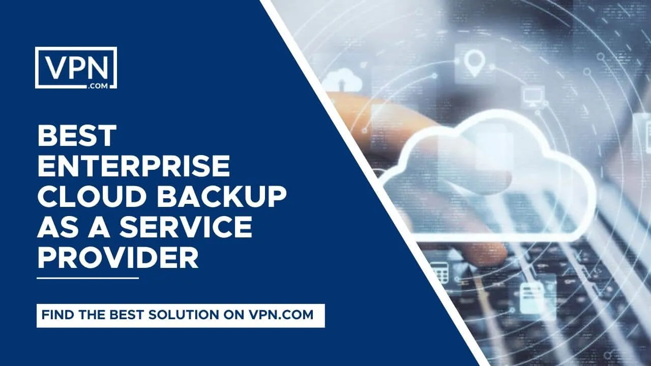 There are several Enterprise Cloud Backup Solutions providers that offer Secure Enterprise Cloud Backup as a Service for businesses of all sizes.