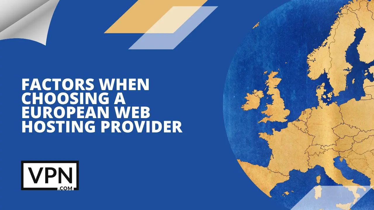 The factors for all the European web hosting providers to consider