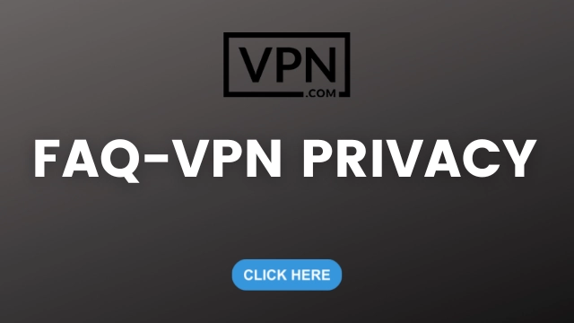 Ofte stillede spørgsmål om VPN Privacy med call to action-knappen i billedet