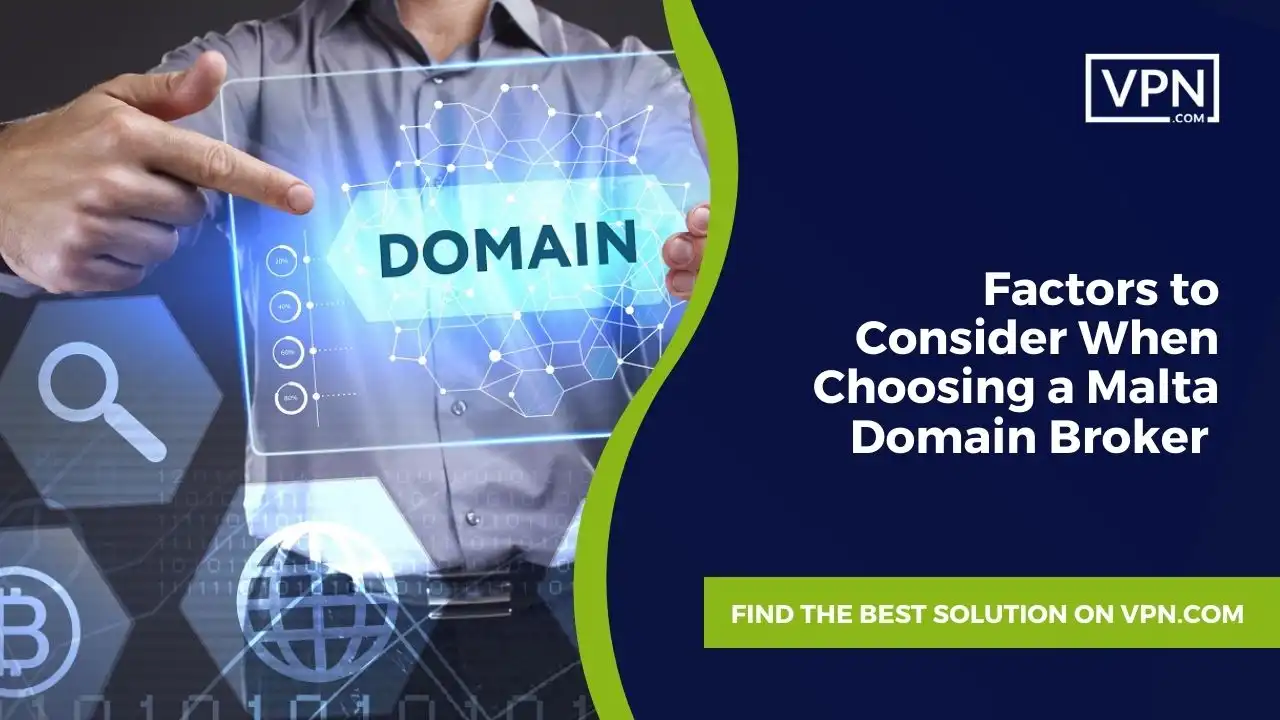 the text in the image shows Factors to Consider When Choosing a Malta Domain Broker