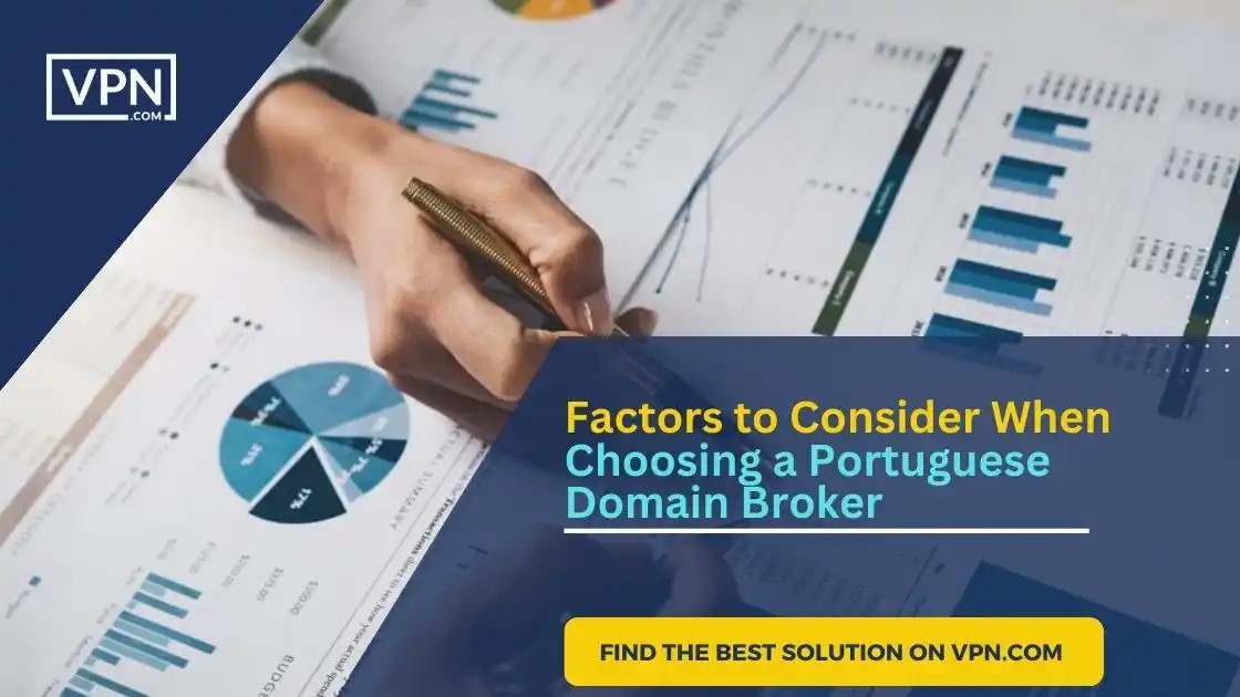 Factors to Consider When Choosing a Portuguese Domain Broker