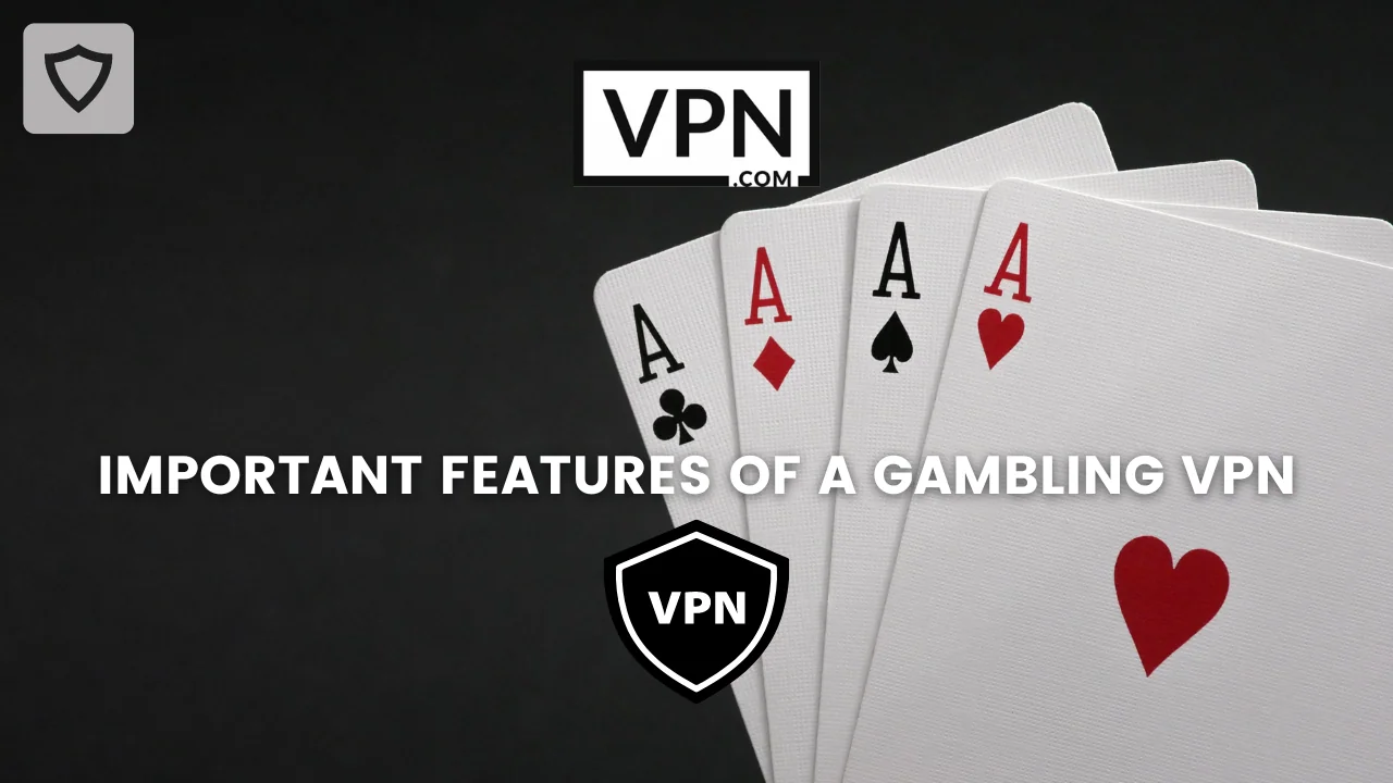 A képen a következő szöveg olvasható: "A szerencsejáték VPN fontos jellemzői", a kép hátterében pedig pókerkártyák láthatók.