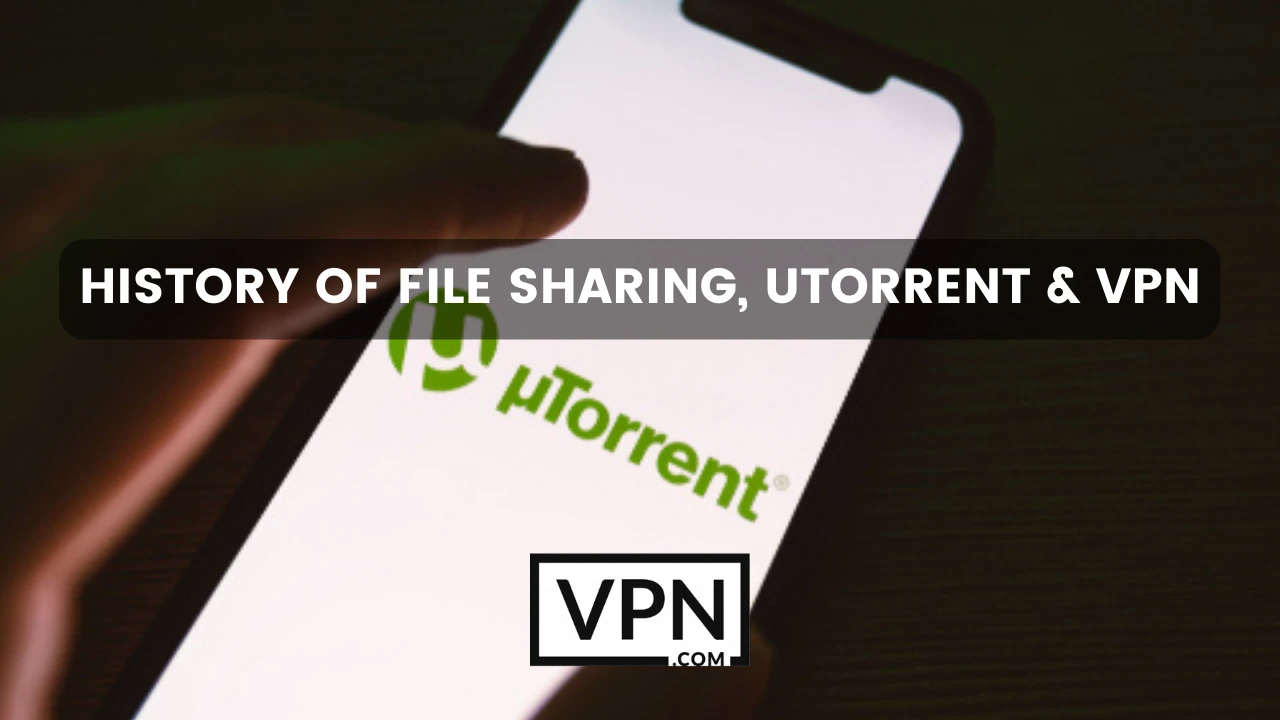 El texto en la imagen dice, historia de uTorrent VPN.