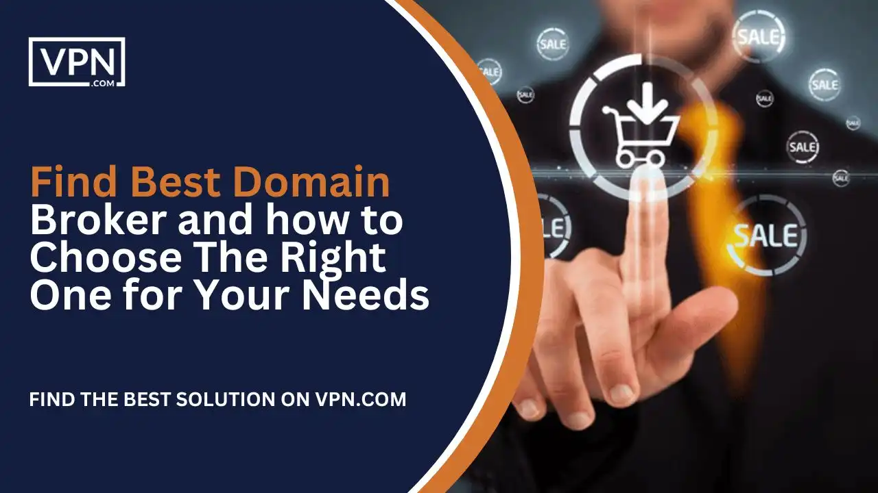 Find Best Domain Broker In 2024_ How to Choose The Right One for Your Needs
