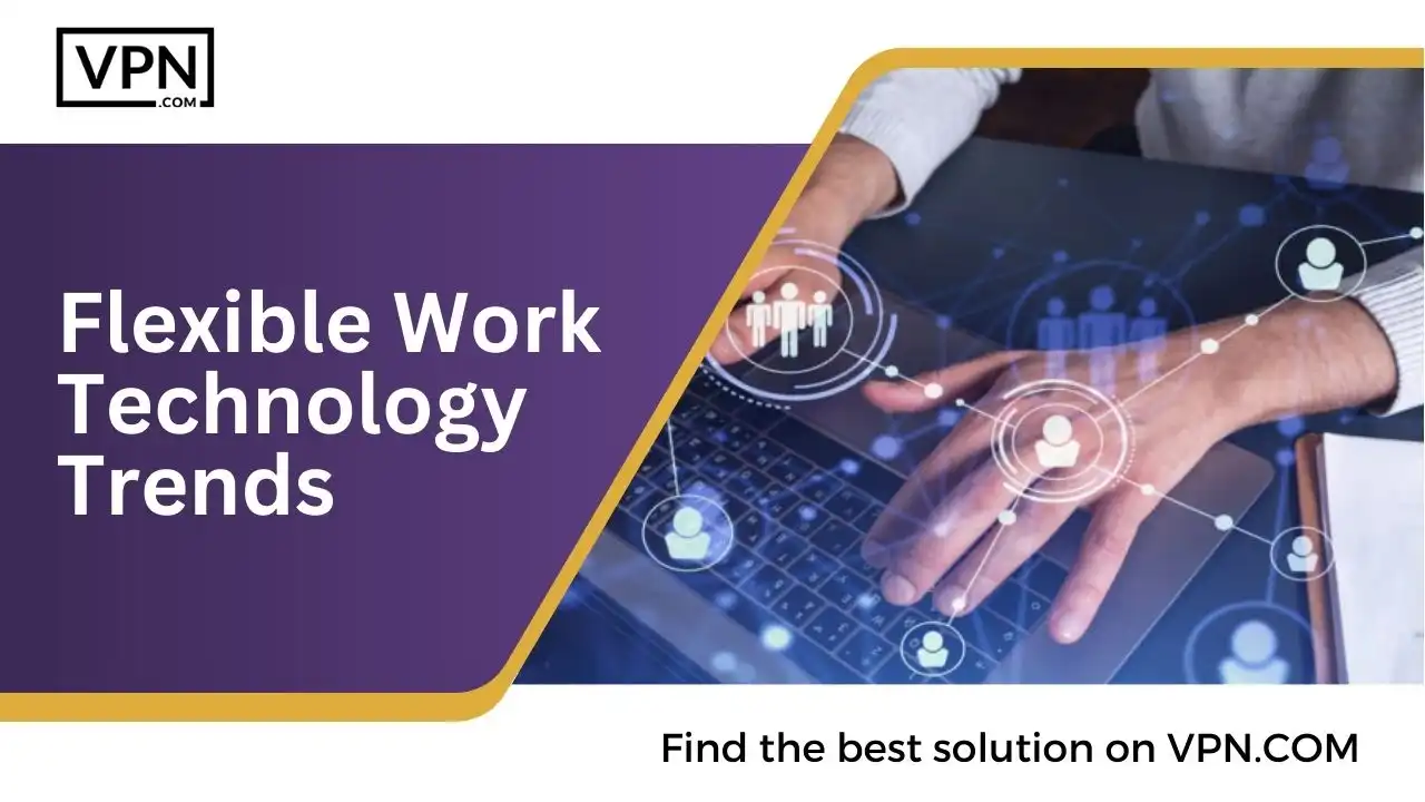 Flexible Work Technology Trends