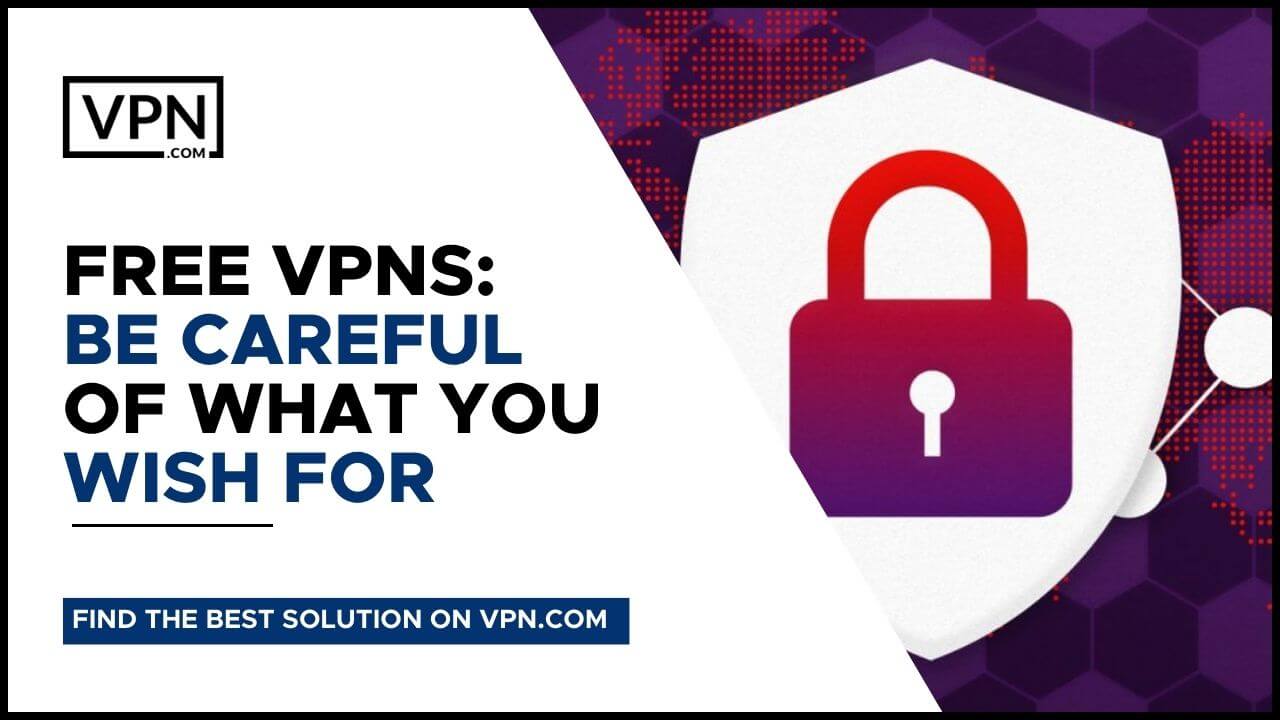 Free VPN For Netflix Be Careful What You Wish For